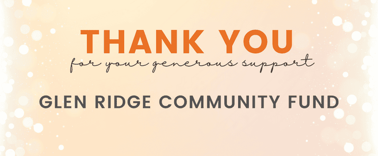 Thank you for your generous support: Glen Ridge Community Fund.