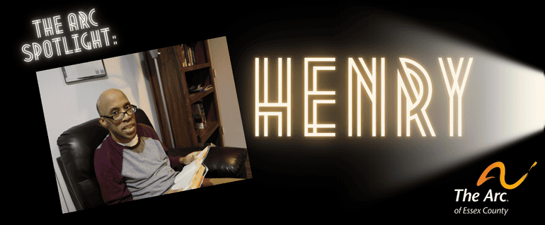 A dark background with a photo of a man sitting in a chair, reading. Text: The Arc Spotlight: Henry.