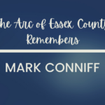 The Arc Remembers Mark Conniff