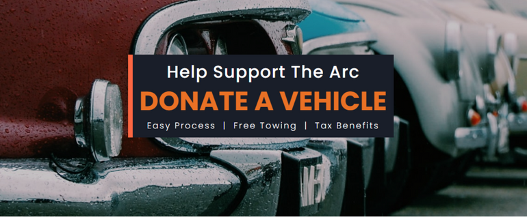 Help Support the Arc. Donate a vehicle.