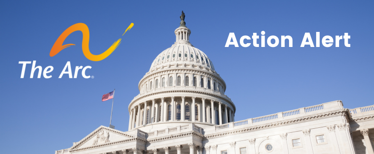 U.S. Capitol Building with The Arc logo and the words "Action Alert"