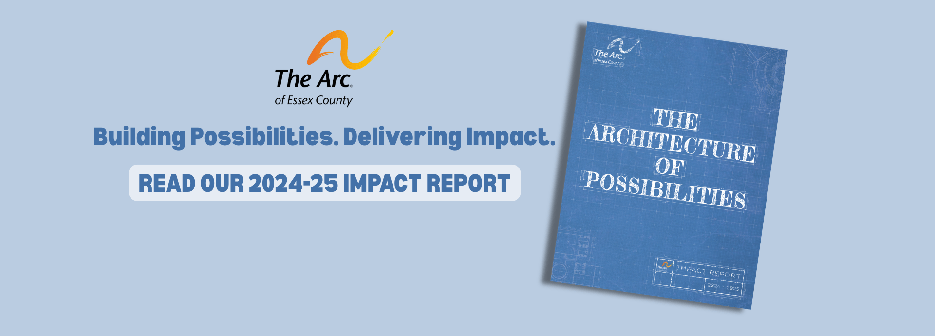 The Architecture of Possibilities: The Arc of Essex County's 24-25 Impact Report