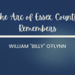 The Arc Remembers William “Billy” O’Flynn